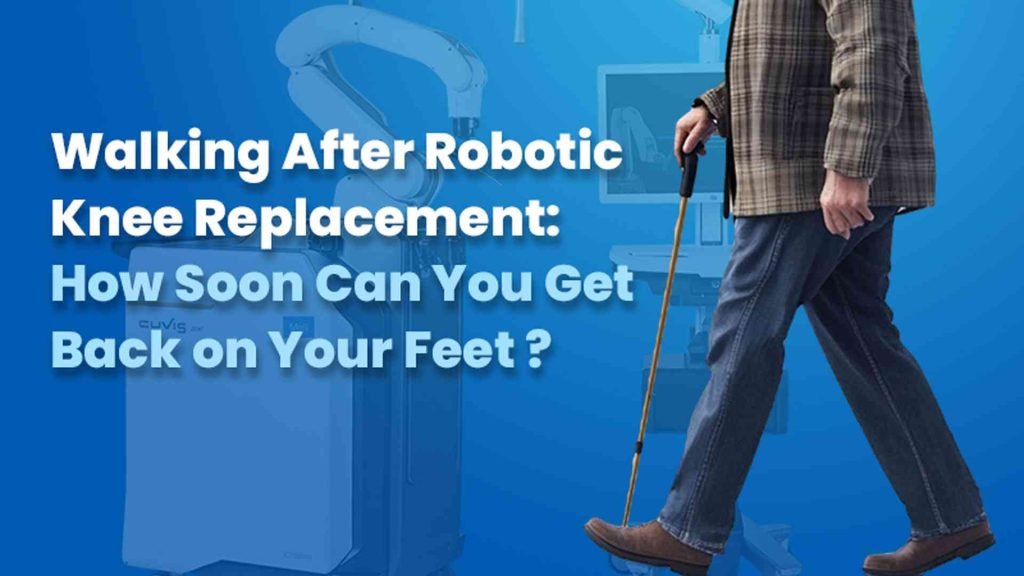 walking-after-robotic-knee-replacement